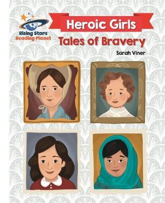 Reading Planet - Heroic Girls: Tales of Bravery - White: Gal