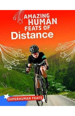 Coperta cărții 'Amazing Human Feats of Distance'