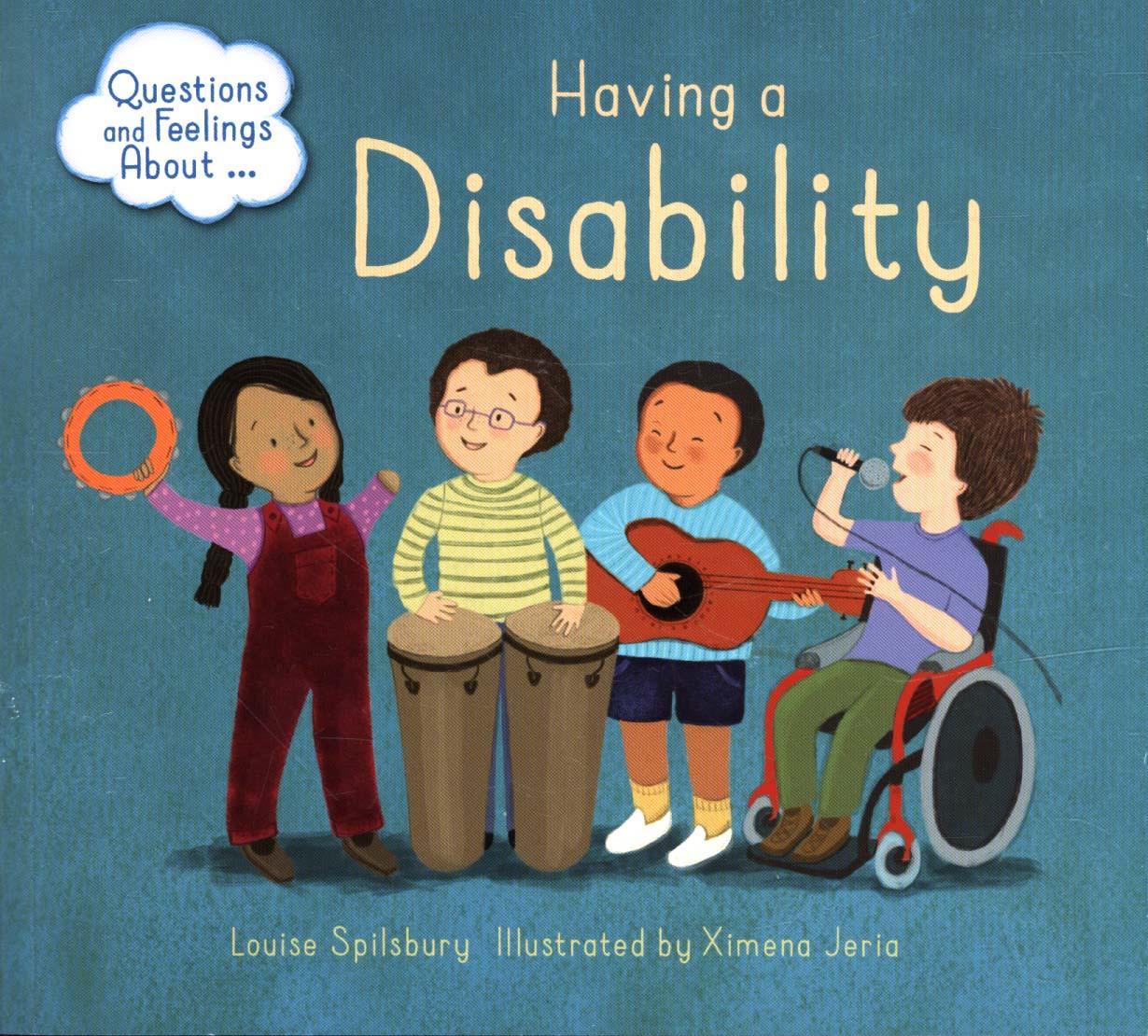 Questions and Feelings About: Having a Disability