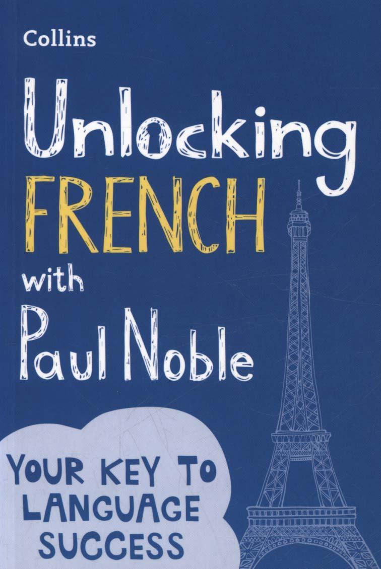 Unlocking French with Paul Noble