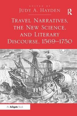 Travel Narratives, the New Science, and Literary Discourse,