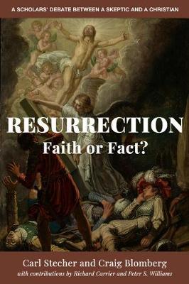 Resurrection -- Faith or Fact?