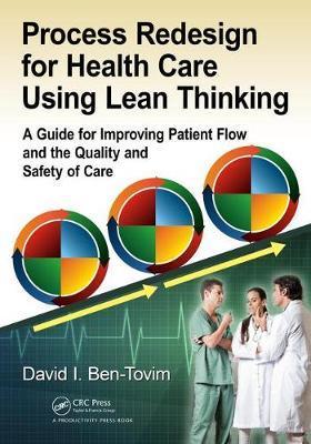 Process Redesign for Health Care Using Lean Thinking
