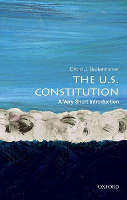 U.S. Constitution: A Very Short Introduction