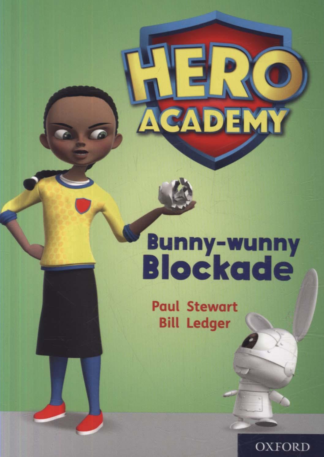 Hero Academy: Oxford Level 11, Lime Book Band: Bunny-wunny B