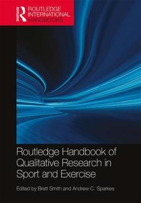 Routledge Handbook of Qualitative Research in Sport and Exer