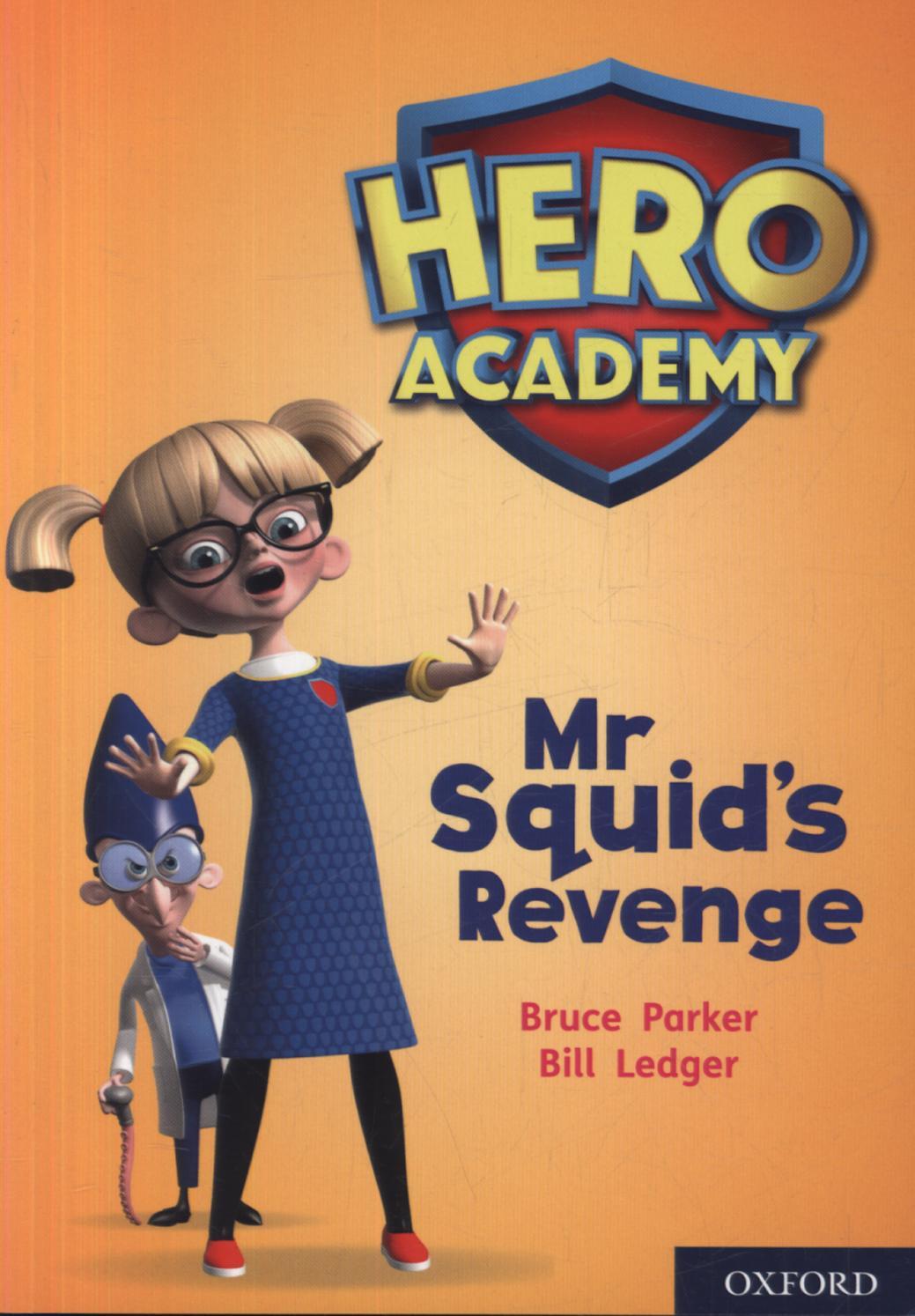 Hero Academy: Oxford Level 11, Lime Book Band: Mr Squid's Re