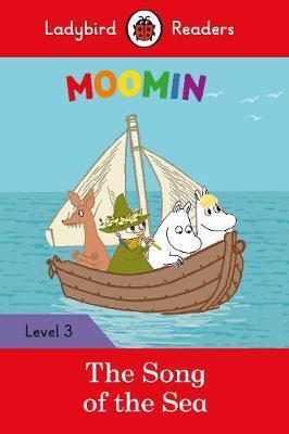 Moomin: The Song of the Sea - Ladybird Readers Level 3