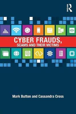 Cyber Frauds, Scams and their Victims