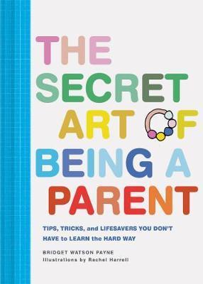 Secret Art of Being a Parent