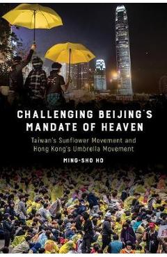 Coperta cărții 'Challenging Beijing's Mandate of Heaven'