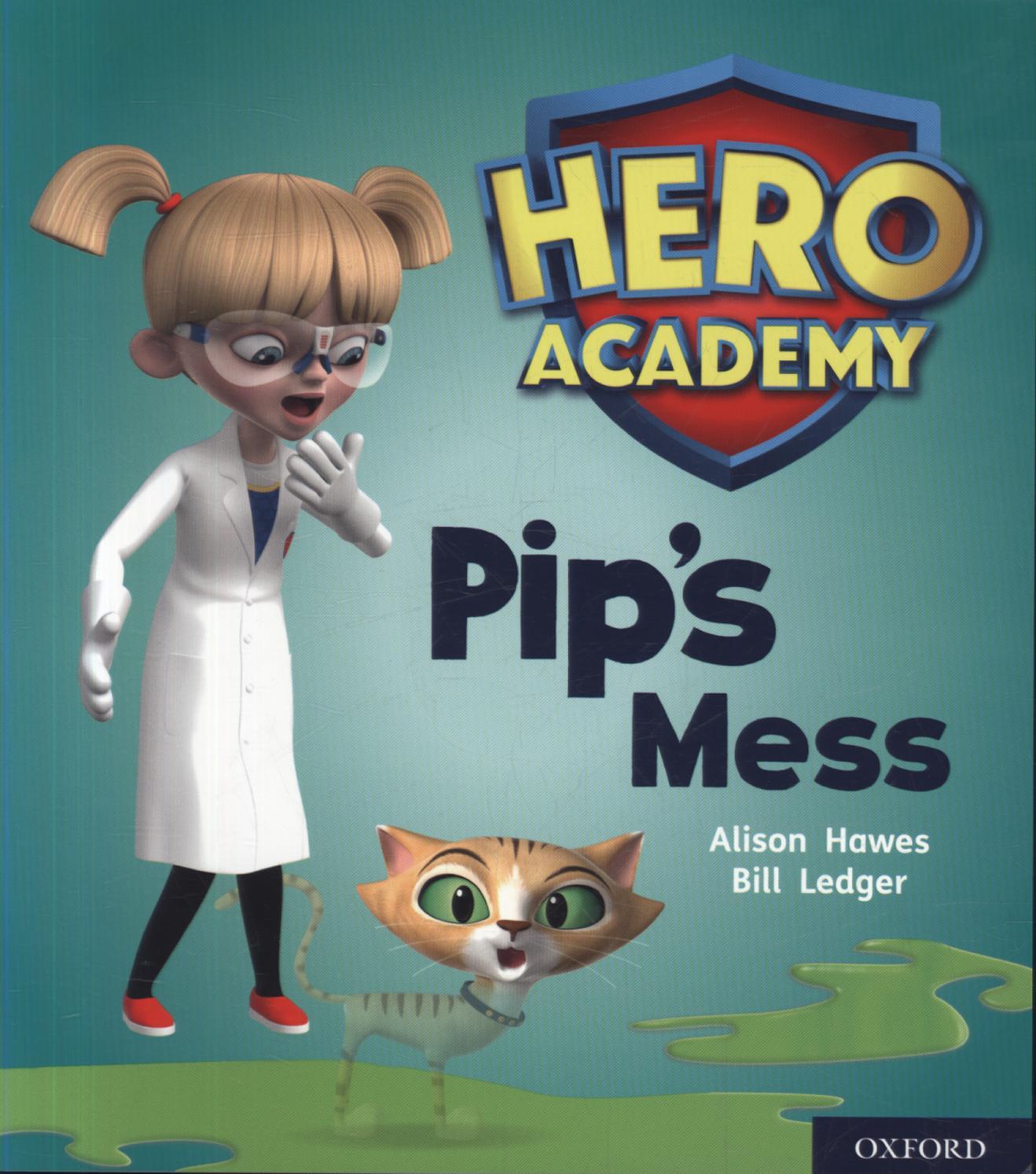 Hero Academy: Oxford Level 2, Red Book Band: Pip's Mess