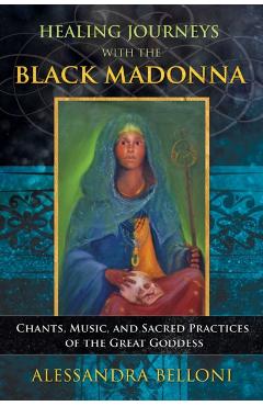 Healing Journeys with the Black Madonna
