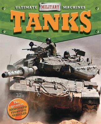 Ultimate Military Machines: Tanks
