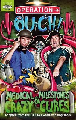 Operation Ouch: Medical Milestones and Crazy Cures