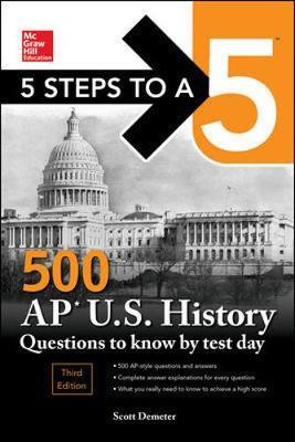 5 Steps to a 5: 500 AP US History Questions to Know by Test