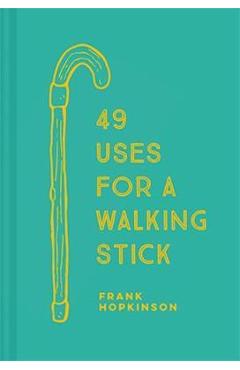 Poza produsului 49 Uses for a Walking Stick