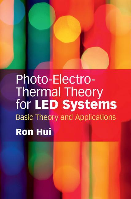 Photo-Electro-Thermal Theory for LED Systems