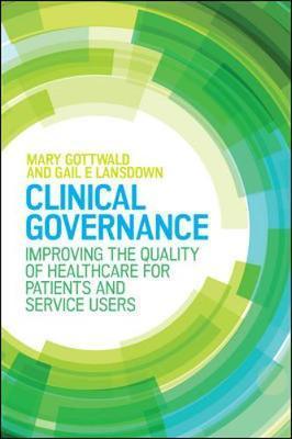 Clinical Governance: Improving the quality of healthcare for