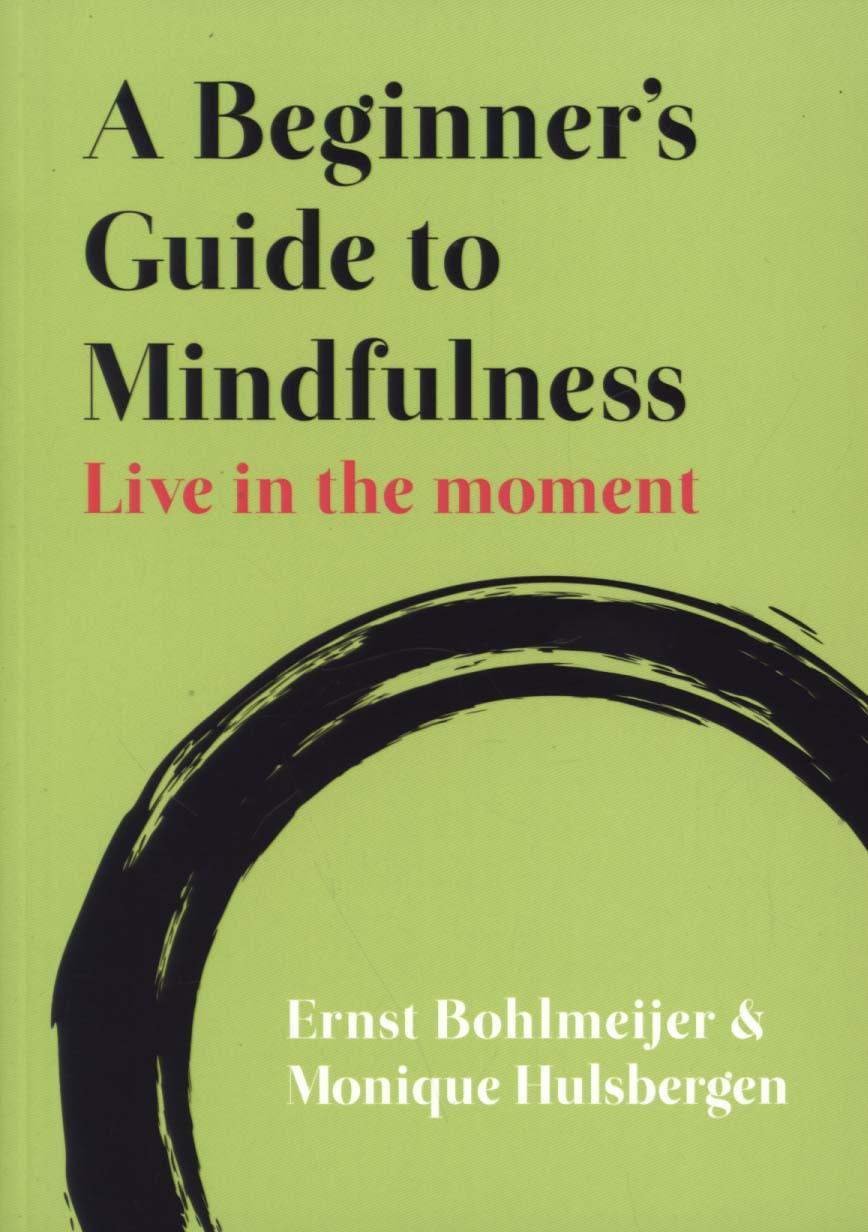 Beginner's Guide to Mindfulness: Live in the Moment
