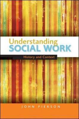 Understanding Social Work: History and Context