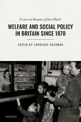 Welfare and Social Policy in Britain Since 1870