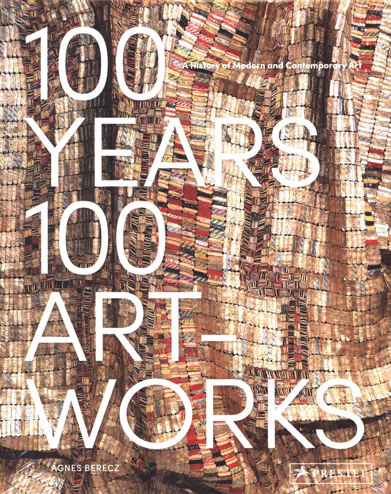 100 Years, 100 Artworks: A History of Modern and Contemporar