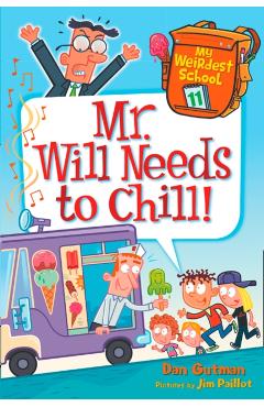 My Weirdest School #11: Mr. Will Needs to Chill!