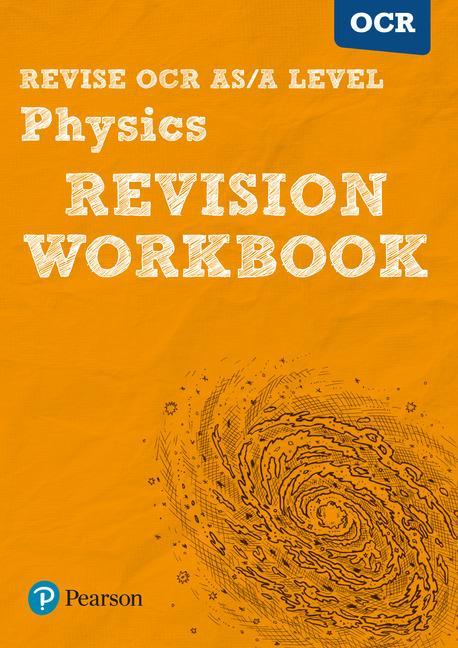 Revise OCR AS/A Level Physics Revision Workbook