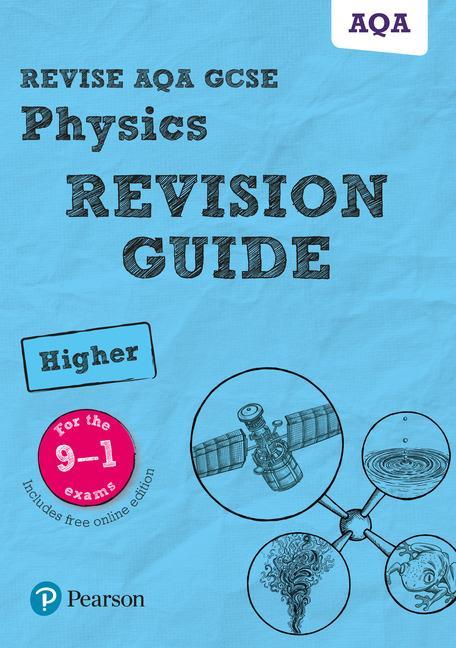 Revise AQA GCSE (9-1) Physics Higher Revision Guide