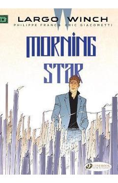 Poza produsului Largo Winch Vol. 17: Morning Star