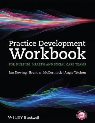 Practice Development Workbook for Nursing, Health and Social