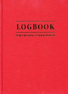 Cruising Under Power - The Motorboat and Yachting Logbook