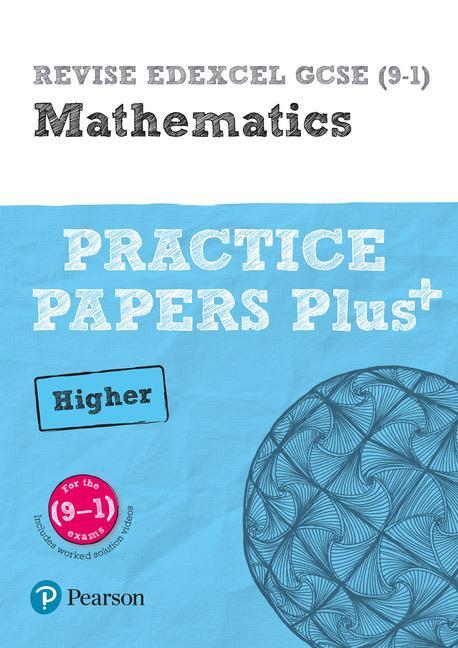 REVISE Edexcel GCSE (9-1) Mathematics Higher Practice Papers