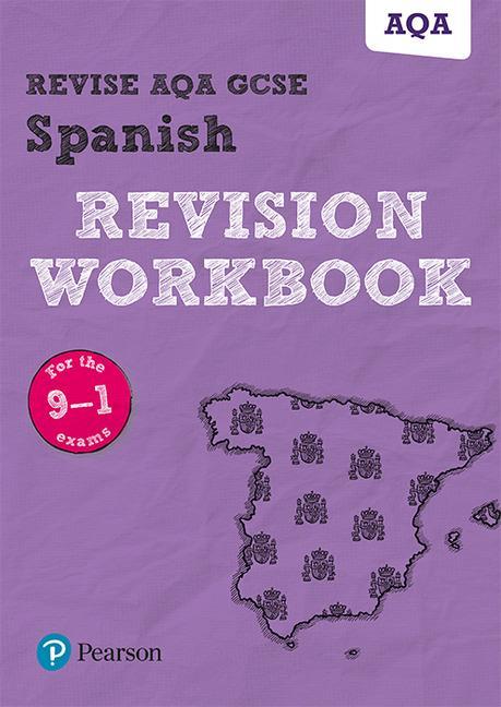Revise AQA GCSE (9-1) Spanish Revision Workbook