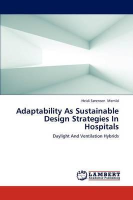Adaptability as Sustainable Design Strategies in Hospitals
