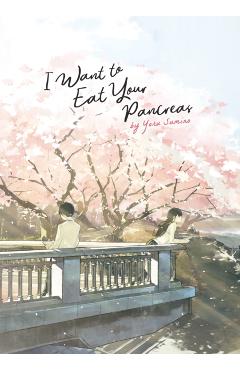 Coperta cărții 'I Want to Eat Your Pancreas (Light Novel)'