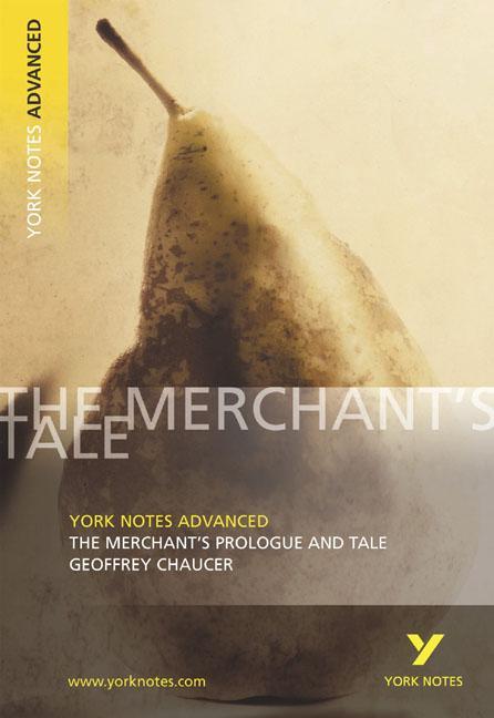 Merchant's Prologue and Tale: York Notes Advanced