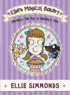 Ellie's Magical Bakery: Perfect Pie for a Perfect Pet