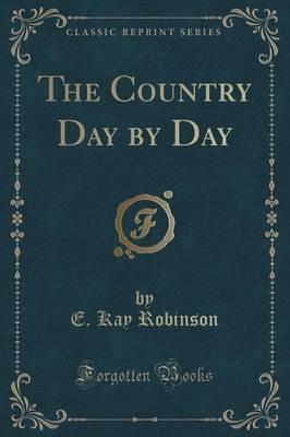 Country Day by Day (Classic Reprint)