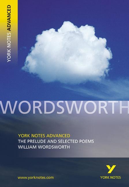 Prelude and Selected Poems: York Notes Advanced