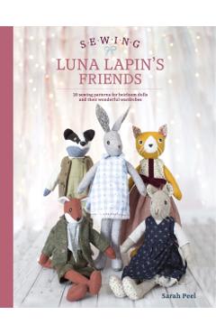 Sewing Luna Lapin's Friends
