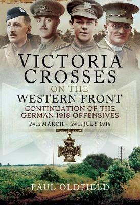 Victoria Crosses on the Western Front - Continuation of the