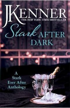 Coperta cărții 'Stark After Dark: A Stark Ever After Anthology (Take Me, Hav'