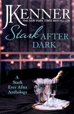 Stark After Dark: A Stark Ever After Anthology (Take Me, Hav