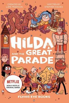 Hilda and the Great Parade (Netflix Original Series Book 2)