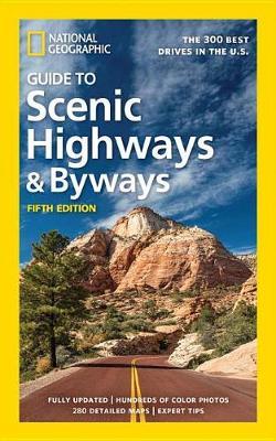 National Geographic Guide to Scenic Highways and Byways 5th