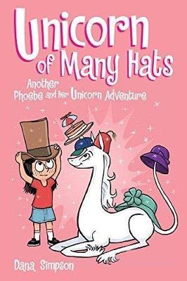 Unicorn of Many Hats  (Phoebe and Her Unicorn Series Book 7)