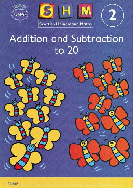 Scottish Heinemann Maths 2: Addition and Subtraction to 20 A