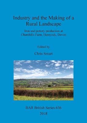 Industry and the Making of a Rural Landscape